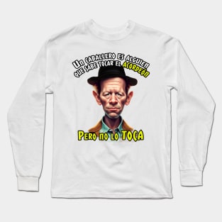 “Un caballero es alguien que sabe tocar el acordeón, pero no lo toca. Long Sleeve T-Shirt